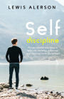 Self Discipline: Self Control & Self Development Will Give You Relentless Willpower That Will Allow You To Get Things Done. Self Motivation Can Be Achieved When You're Disciplined.