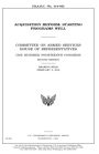 Acquisition reform: starting programs well : Committee on Armed Services, House of Representatives, One Hundred Fourteenth Congress, second session, hearing held February 3, 2016.