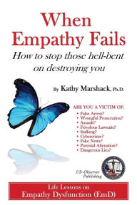 Title: When Empathy Fails: How to stop those hell-bent on destroying you, Author: Janet Herring-Sherman