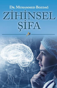 Title: Zihinsel Sifa, Author: Dr. Muhammed Bozdag