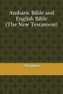 Amharic Bible and English Bible(The New Testament)