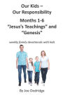 Our Kids - Our Responsibility, Months 1-6