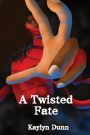 A Twisted Fate