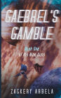 Gaebrel's Gamble
