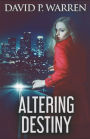 Altering Destiny