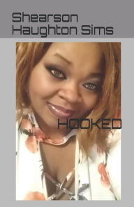Title: HOOKED, Author: Shearson Haughton Sims