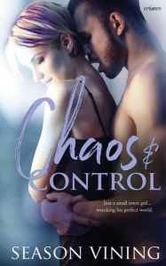 Title: Chaos and Control, Author: Season Vining