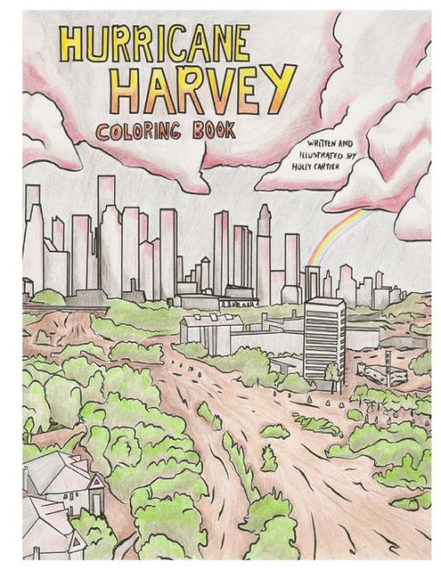 Hurricane Harvey Coloring Book A Disaster Coloring Book with a