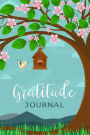Gratitude Journal: Tree with Flowers and Bird 52 Weeks Writing Cultivating Attitude of Gratitude I am thankful for today