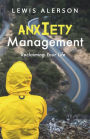 Anxiety Management: Effectively Managing Panic Attacks And Anxiety Allows You To Stop Worrying & Lets You Be In Control Again. Anxiety Relief Will Make You Feel Better & Give You Freedom From Fear.