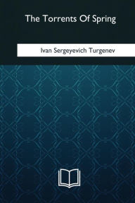 Title: The Torrents Of Spring, Author: Ivan Sergeyevich Turgenev