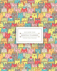 Title: 2018 New Year Monthly Planner: Colorful Cutie Cats 130 Pages Monthly Planner - Size 8x10 inches (Follow Your Passion), Author: monthly planner