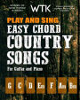 Play and Sing Easy Chord Country Songs for Guitar and Piano: Songs of God, Family, and Faith