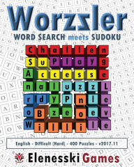 Title: Worzzler (English, Difficult, 400 Puzzles) 2017.11: Word Search meets Sudoku, Author: Elenesski Games