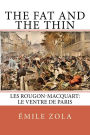 The Fat and the Thin: Les Rougon-Macquart: Le Ventre De Paris