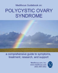 Title: Medifocus Guidebook on: Polycystic Ovary Syndrome, Author: Medifocus.com