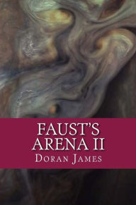 Title: Faust's Arena II, Author: Doran Kevin James