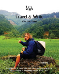 Title: Travel & Write Your Own Book - Vietnam: Get Inspired to Write Your Own Book and Start Practicing with Traveler & Best-Selling Author Amit Offir, Author: Amit Offir