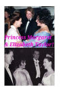 Princess Margaret & Elizabeth Taylor!: 20th Century icons