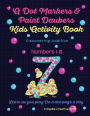 A Dot Markers & Paint Daubers Kids Activity Book: Discovering Addition: Learn as you play: Do a dot page a day