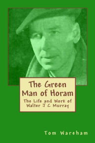 Title: The Green Man of Horam, Author: Tom Wareham