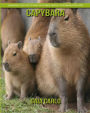 Capybara: Amazing Fun Facts and Pictures about Capybara for Kids