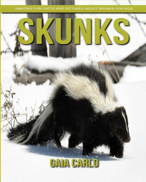 Skunks: Amazing Fun Facts and Pictures about Skunks for Kids by Gaia