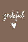 Grateful (Mocha): Inspirational Notebook / Journal