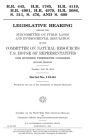 H.R. 445, H.R. 1785, H.R. 4119, H.R. 4901, H.R. 4979, H.R. 5086, S. 311, S. 476, and S. 609: legislative hearing before the Subcommittee on Public Lands and Environmental Regulation of the Committee on Natural Resources, U.S. House of Representatives, On