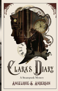 Title: Clara's Diary, Author: Angelique S. Anderson