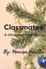 Classmates: A Christmas Love Story
