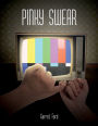 Pinky Swear: Tragicomedic Psychodrama in Two Acts