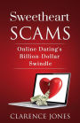 Sweetheart Scams: Online Dating's Billion Dollar Swindle