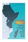 The Italian Invasion of Africa: The History of Italian Colonization in Africa and the Rise and Fall of the Italian Empire