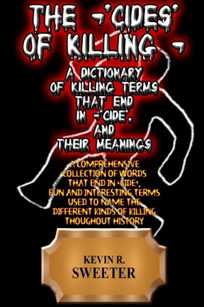 the-cides-of-killing-a-dictionary-of-killing-terms-ending-in