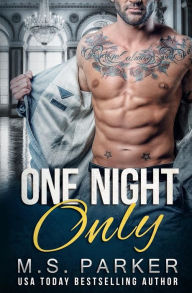 Title: One Night Only, Author: M S Parker