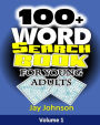 100+ Word Search for Young Adults: A Unique Word Search Book for Young Adults & Adaptable As Large Print Word Search Book for Seniors with Contemporary Words As Large Print Word Search Puzzles 1!