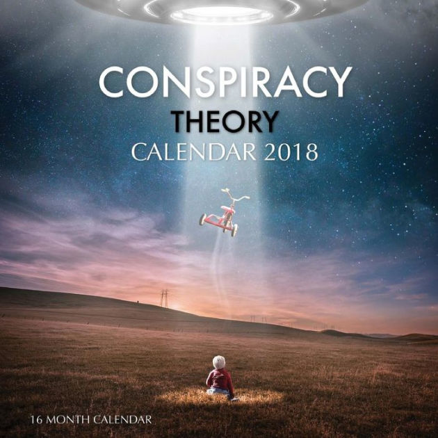 Conspiracy Theory Calendar 2018: 16 Month Calendar by Paul Jenson