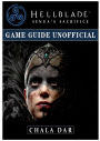 Hellblade: Senua's Sacrifice Game Guide Unofficial