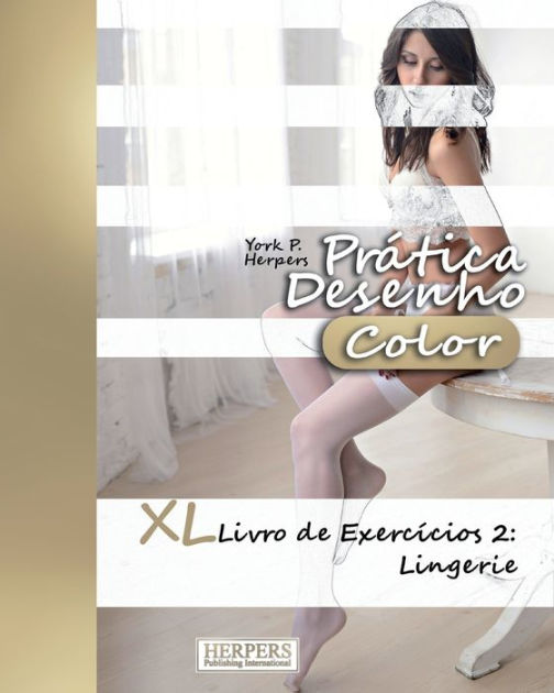 Prática Desenho Color XL Livro de Exercícios 2 Lingerie by York P