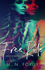 Title: Free Ride, Author: M N Forgy