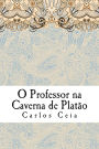 O Professor na Caverna de Platão: As Políticas para a Formação de Professores em Portugal e o Futuro da Profissão
