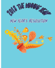 Title: 2018 The Winning Year: New Year's Resolution, Author: A J Williamson