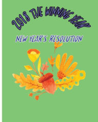 Title: 2018 The Winning Year: New Year's Resolution, Author: A J Williamson