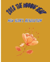 Title: 2018 The Winning Year: New Year's Resolution, Author: A J Williamson