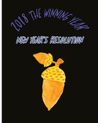 Title: 2018 The Winning Year: New Year's Resolution, Author: A J Williamson