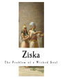Ziska: The Problem of a Wicked Soul
