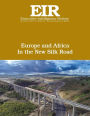 Europe and Africa In the New Silk Road: Executive Intelligence Review; Volume 44, Issue 49