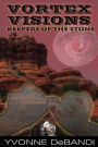 VORTEX VISIONS: Keepers of the Stone