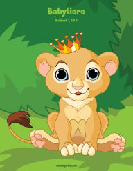 Title: Babytiere-Malbuch 1, 2 & 3, Author: Nick Snels